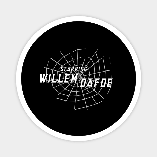 Starring Willem Dafoe Magnet by Dueling Genre